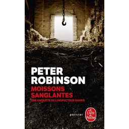 Moissons sanglantes  - Une enquête de l'inspecteur Banks