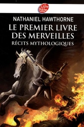 Le premier livre des merveilles  - Récits mythologiques