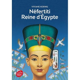 Néfertiti Reine d'Egypte