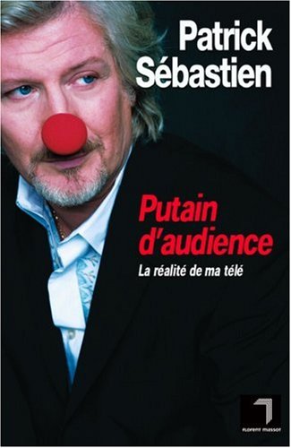 Putain d'audience : La réalité de ma télé