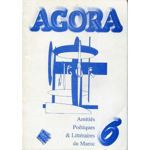 AGORA 6 : Amitiés Poétiques & Littéraires du Maroc