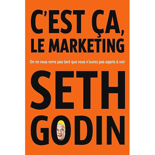 C'est ça, le marketing  - On ne vous verra pas tant que vous n'aurez pas appris à voir
