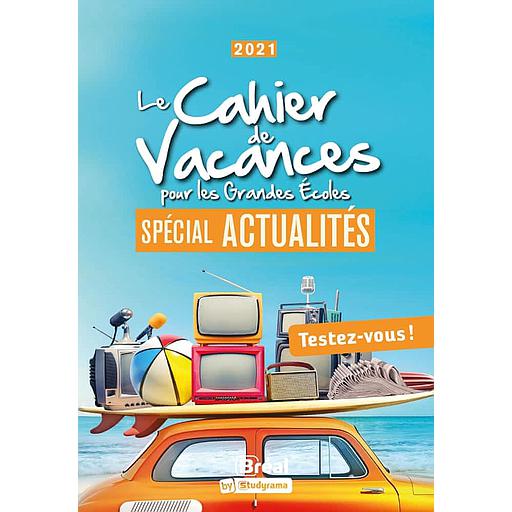 [BR9550527] Le cahier de vacances pour les Grandes Ecoles  - Spécial actualités
