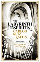 The Cemetery of Forgotten Books 4 : The Labyrinth of the Spirits