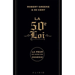 La 50e loi  - La peur est votre pire ennemie