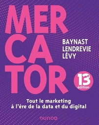 Mercator  - Tout le marketing à l'ère du data et du digital 13e éd - Campus