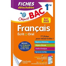 Objectif Bac - Français écrit + oral 1re