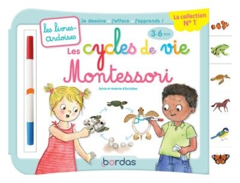 Les cycles de vie Montessori - Avec 1 feutre effaçable 2 couleurs