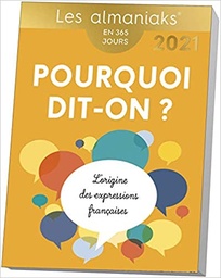 Almaniak Pourquoi dit-on ? 2021