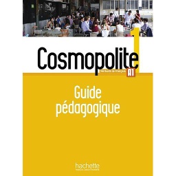 Cosmopolite 1 A1  - Guide pédagogique