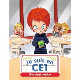 Je suis en CE1 Tome 4 - Une dent perdue