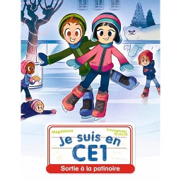 Je suis en CE1 Tome 17 - Sortie à la patinoire