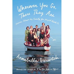 Wherever You Go, There They Are