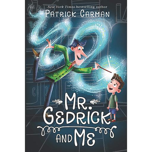 Mr. Gedrick and Me