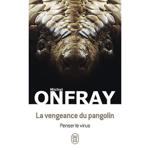 La vengeance du pangolin  - Penser le virus