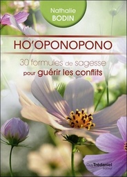 Ho'oponopono  - 30 formules de sagesse pour guérir les conflits