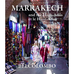 MARRAKECH and the High-Atlas / et le Haut-Atlas
