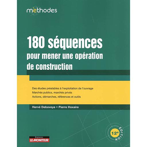 Campus:180 séquences pour mener une opération de construction: Des études préalables à l exploitation de l ouvrage - Marchés publics, marchés privés