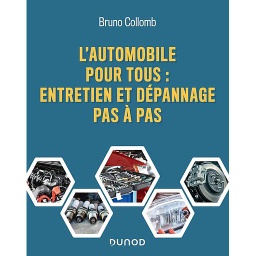 L'automobile pour tous - Entretien et dépannage pas à pas - Campus