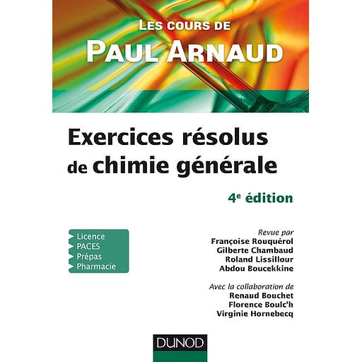 Les cours de Paul Arnaud - Exercices résolus de Chimie générale (Campus)