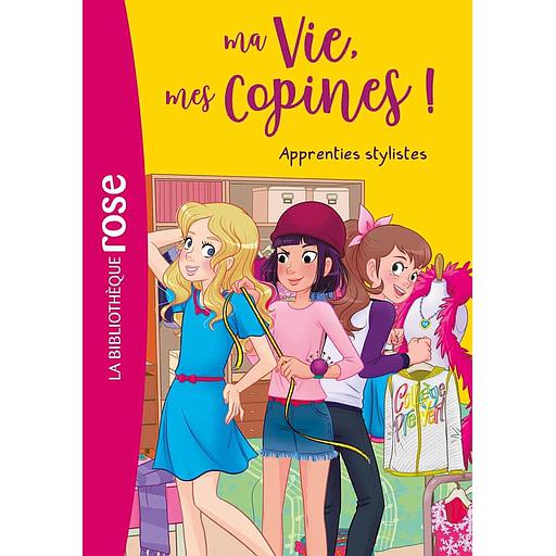 Ma Vie, mes Copines ! Tome 23 - Apprenties stylistes