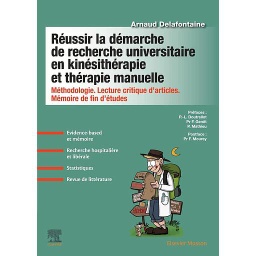 Réussir la démarche de recherche universitaire en kinésithérapie et thérapie manuelle  - Méthodologie, lecture critique d'articles, mémoire de fin d'études