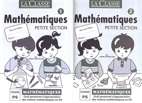 [MATHPS] La Classe Maternelle : Mathématiques PS (Pack Fichiers 1 et 2)