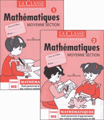 [MATHMS] La Classe Maternelle : Mathématiques Moyenne Section  - Tomes 1 et 2