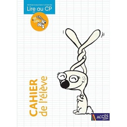Lire au CP avec Fil & Lulu  - Cahier de l'élève