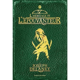 L'Epouvanteur Tome 16 - l'héritage de l'épouvanteur