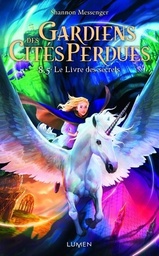 Gardiens des cités perdues Tome 8.5 - Le livre des secrets