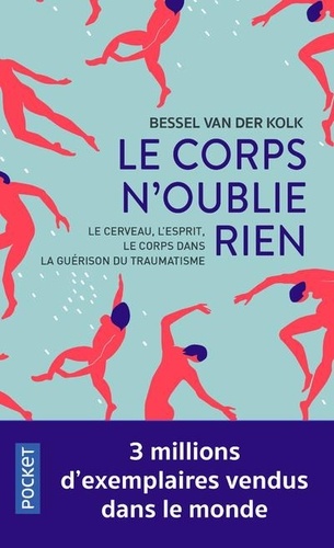 [PKJ630072] Le corps n'oublie rien  - Le cerveau, l'esprit et le corps dans la guérison du traumatisme