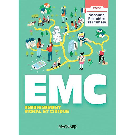 [MAG113855] EMC-Enseignement Moral et Civique 2de-1re-Tle - Manuel élève