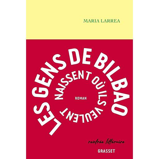 Les gens de Bilbao naissent où ils veulent - prix du Premier roman 2022
