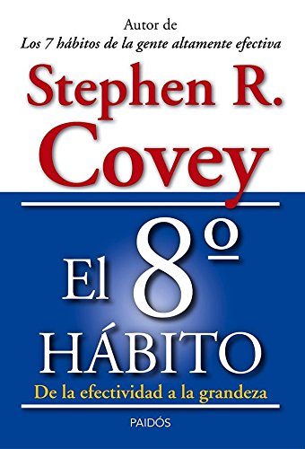 El 8º hábito: De la efectividad a la grandeza