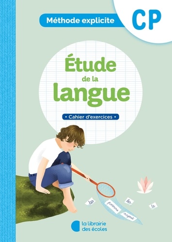 [LP9402909] Etude de la langue CP Méthode explicite  - Cahier d'exercices
