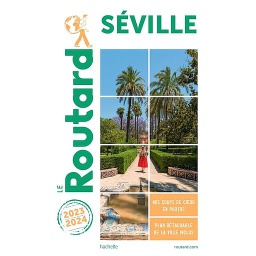 Guide du Routard Séville 2023/2024