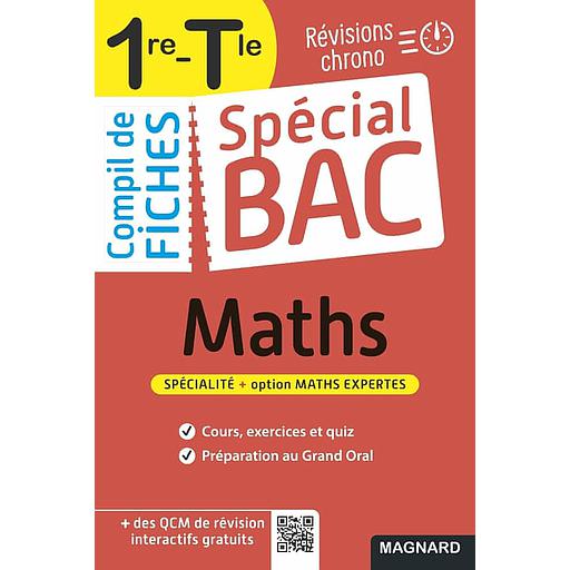 [MAG772793] Spécial Bac Compil de Fiches Maths 1re, Tle Bac 2023