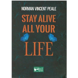 Stay alive all your life