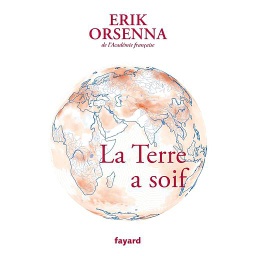 La Terre a soif. Guerres et paix aux royaumes des fleuves  - Petits précis de mondialisation VII