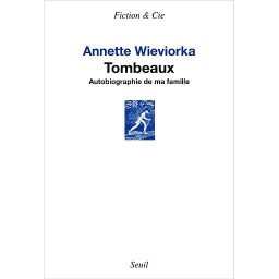 Tombeaux  - Autobiographie de ma famille