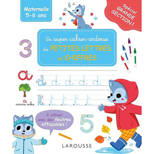 Le super cahier-ardoise des petites lettres et chiffres  - Spécial Grande Section