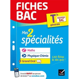 Mes 2 spécialités Tle générale : Maths, Physique-chimie & Grand Oral