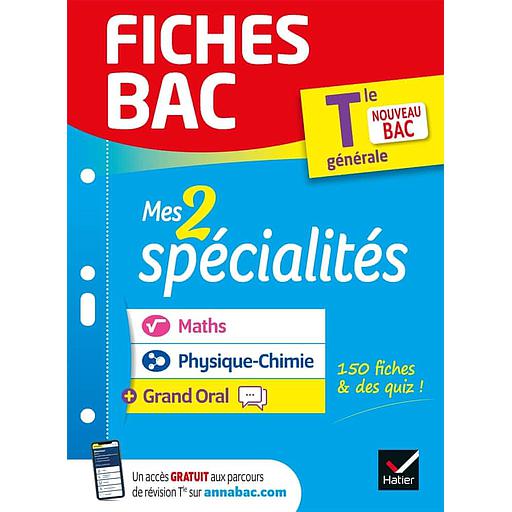 Mes 2 spécialités Tle générale : Maths, Physique-chimie & Grand Oral