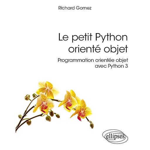 Le petit Python orienté objet  - Programmation orientée objet avec Python 3
