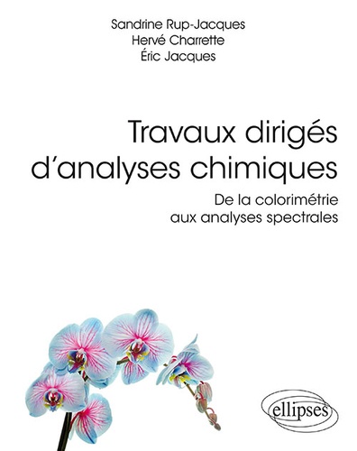 Travaux dirigés d'analyses chimiques  - De la colorimétrie aux analyses spectrales