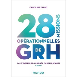 28 missions opérationnelles de GRH  - Cas d'entreprise, corrigés, fiches pratiques