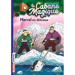 La cabane magique Tome 54 - Narval en détresse