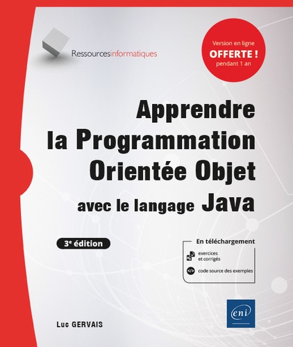 Apprendre la Programmation Orientée Objet avec le langage Java  - Avec exercices pratiques et corrigés
