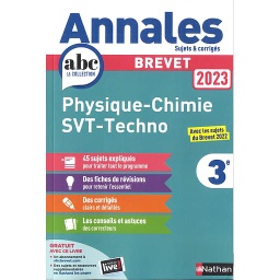 Physique-Chimie - SVT - Technologie 3e  - Sujets & corrigés